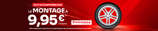 Le montage de vos pneus Firestone à 9.95€* TTC